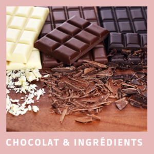 Chocolats & Ingrédients